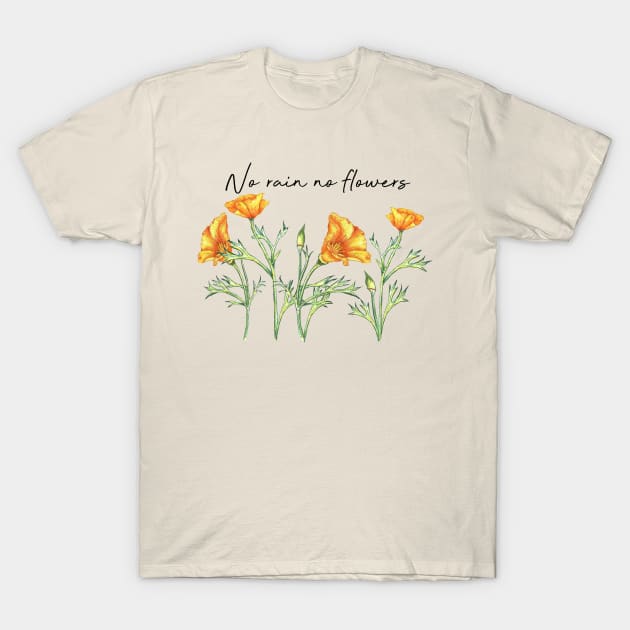 No rain no flowers motivational quote T-Shirt by LatiendadeAryam